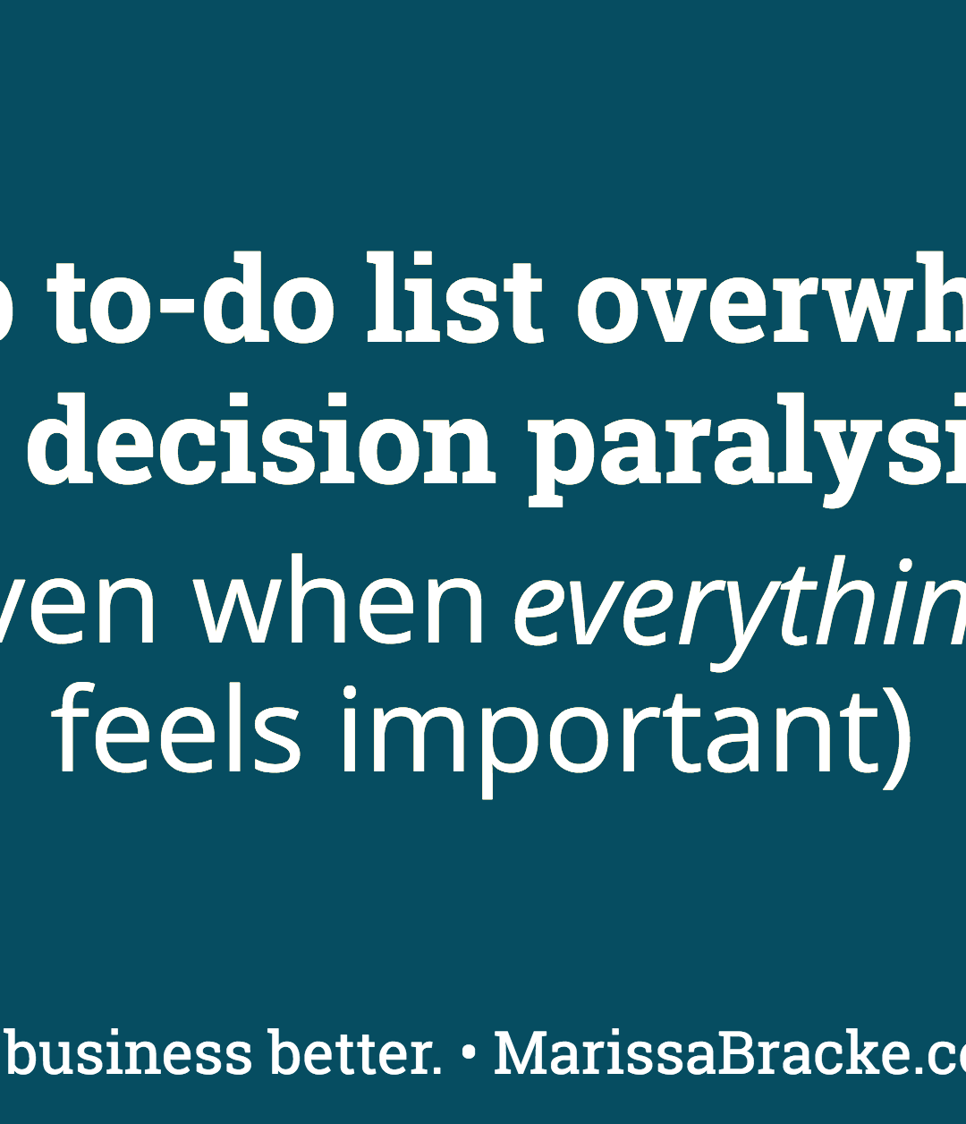 Stop To-Do List Overwhelm & Decision Paralysis (Even When Everything Feels Important)
